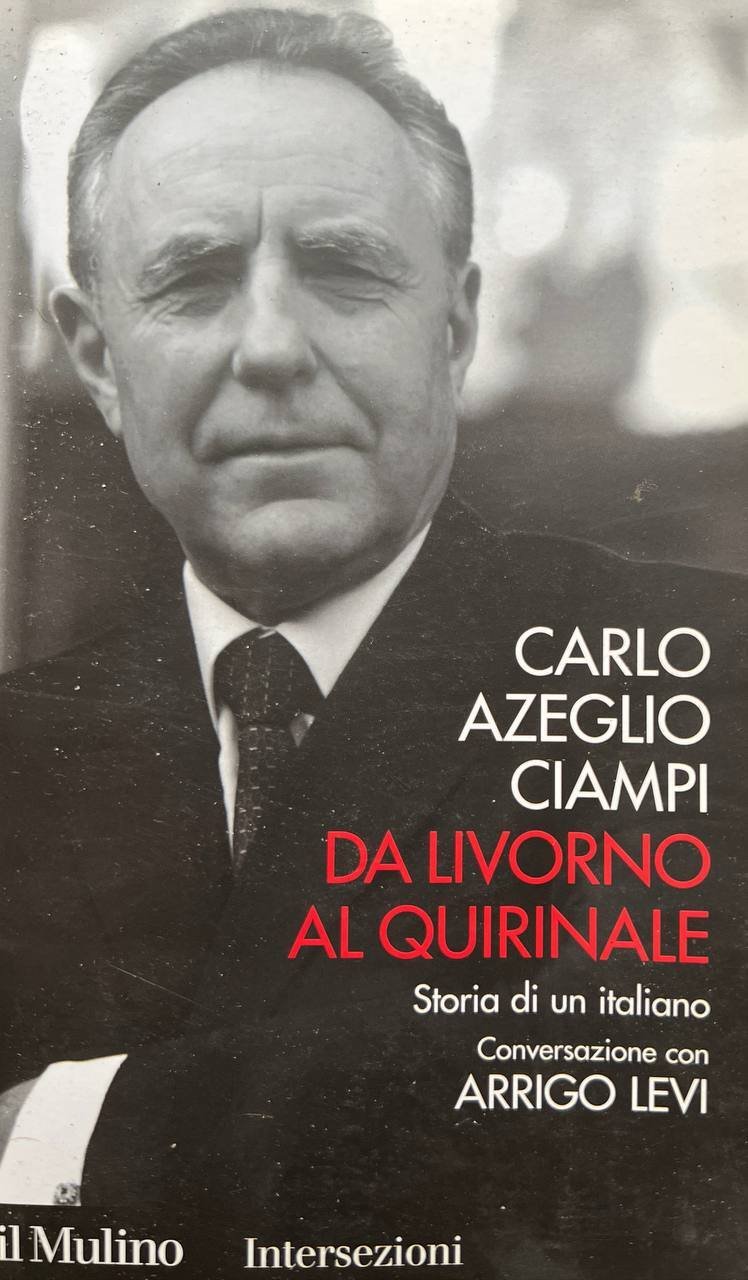 Da Livorno al Quirinale. Storia di un italiano