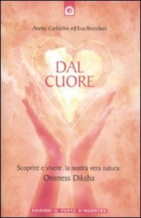 Dal cuore. Scoprire e vivere la nostra vera natura: Oneness … | Immagine Gallery 2