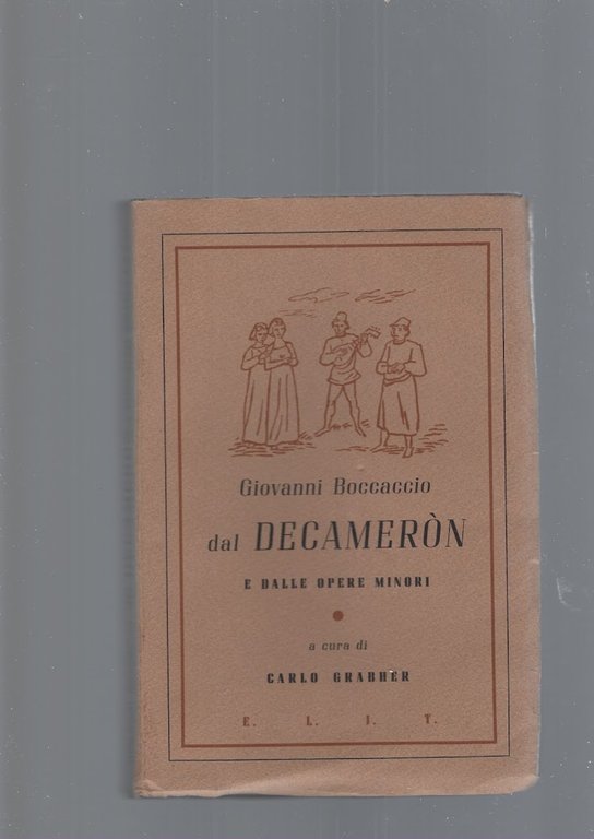 DAL DECAMERON E DALLE OPERE MINORI