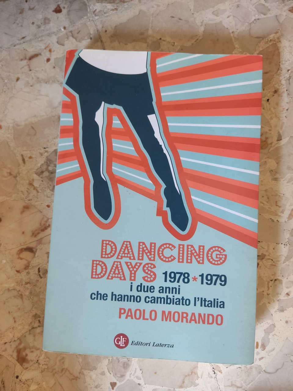 Dancing Days 1978*1979: i due anni che hanno cambiato l'Italia