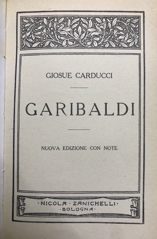 Dante Petrarca e Boccacci. Leopardi. Garibaldi.