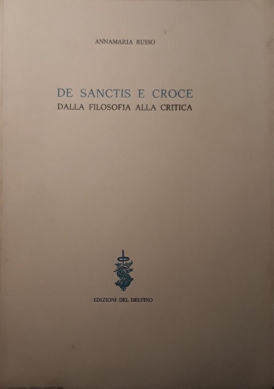 De Sanctis e Croce dalla filosofia alla critica