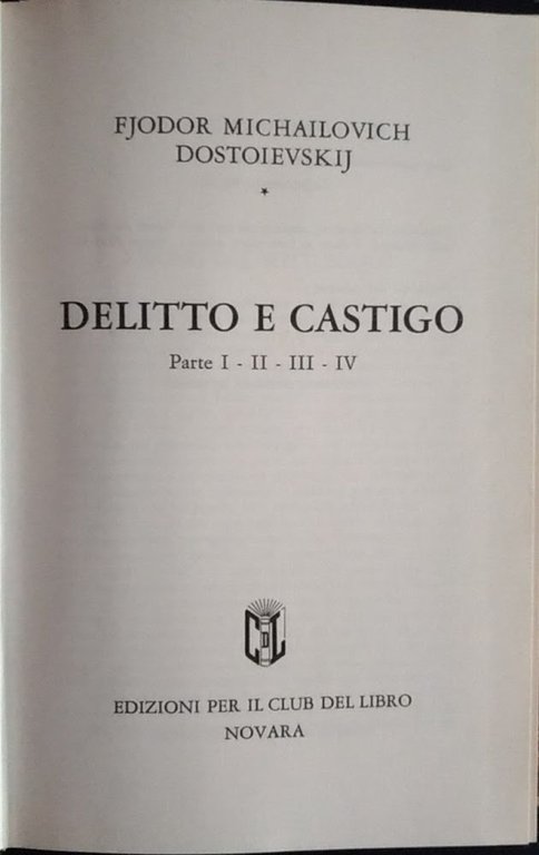 Delitto e castigo. Parte I - II - III - IV