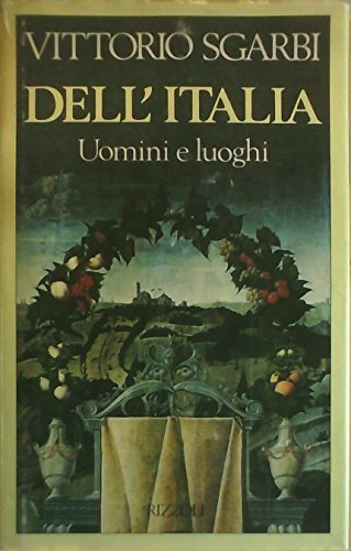 Dell'Italia. Uomini e luoghi