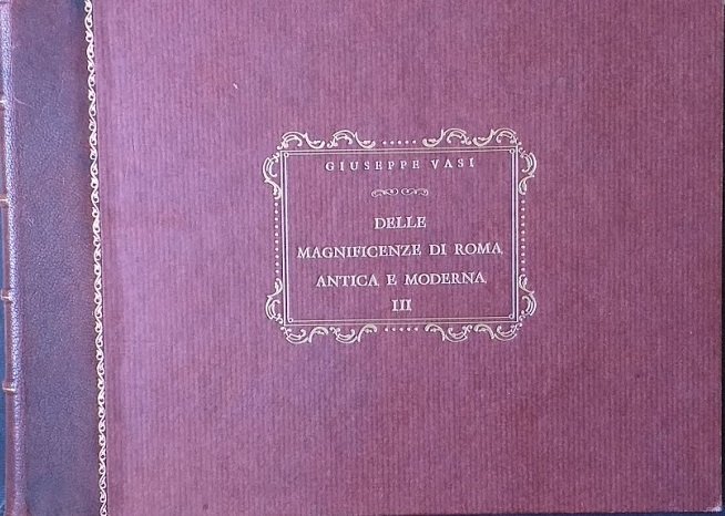 Delle Magnificenze di Roma antica e Moderna, libro VI