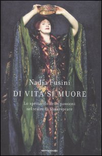 Di vita si muore. Lo spettacolo delle passioni nel teatro …