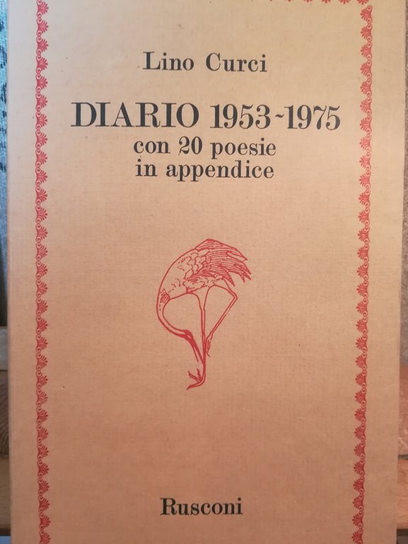 Diario 1953 - 1975. Con 20 poesie in appendice.
