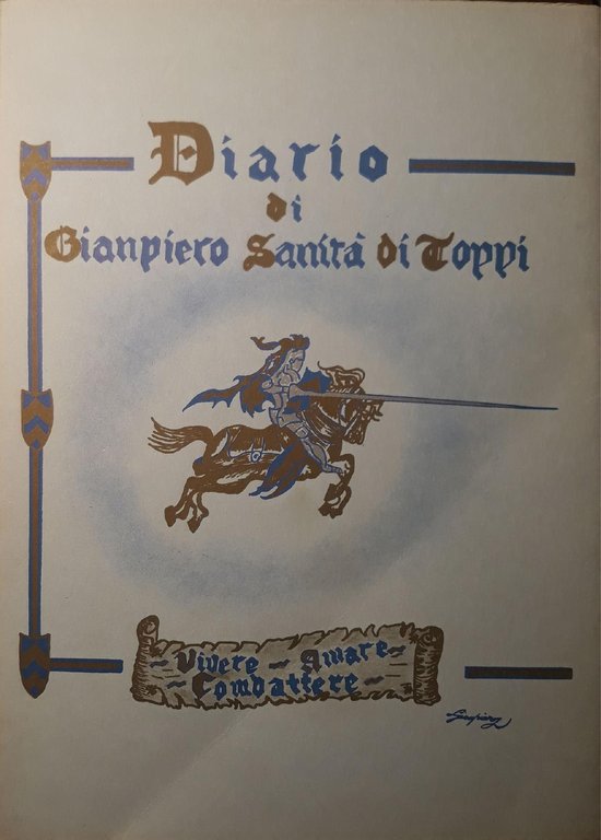 Diario di Giampiero Sanità di Toppi: vivere amare combattere