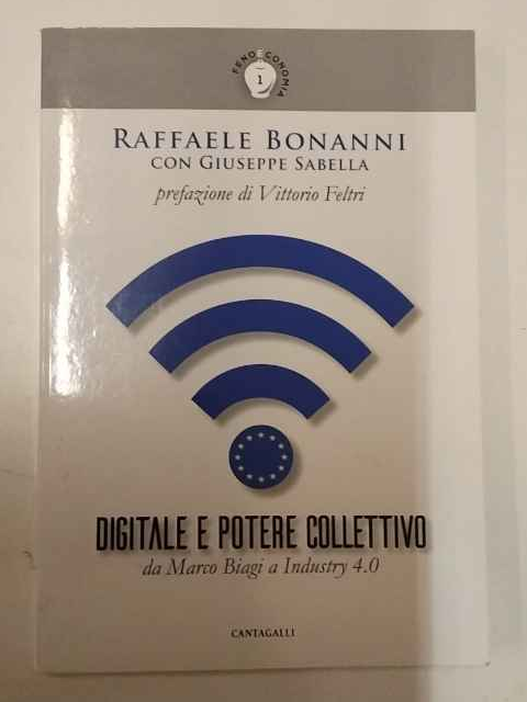 Digitale e potere collettivo. Da Marco Biagi a Industry 4.0