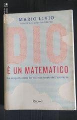 Dio è un matematico. La scoperta delle formule nascoste dell'universo