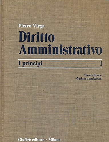 Diritto amministrativo. I principi (Vol. 1)