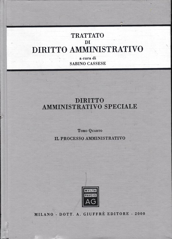 Diritto amministrativo speciale. Tomo 4^, il processo amministrativo
