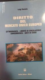 Diritto del mercato unico europeo. Cittadinanza, libertà di circolazione, concorrenza, …