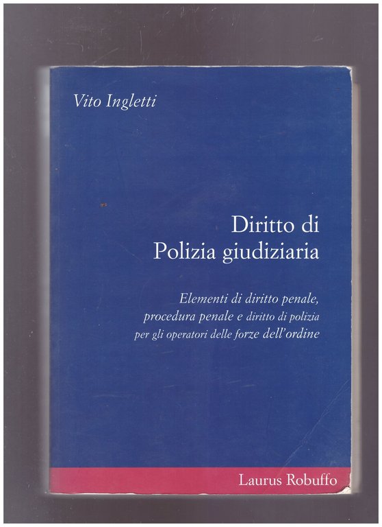 Diritto di Polizia Giudiziaria Elementi di diritto penale, procedura penale …