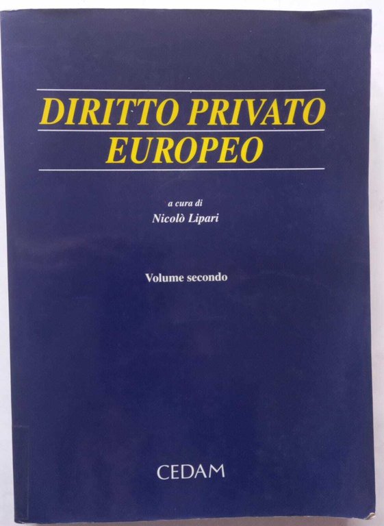 Diritto privato Europeo. Volume secondo.