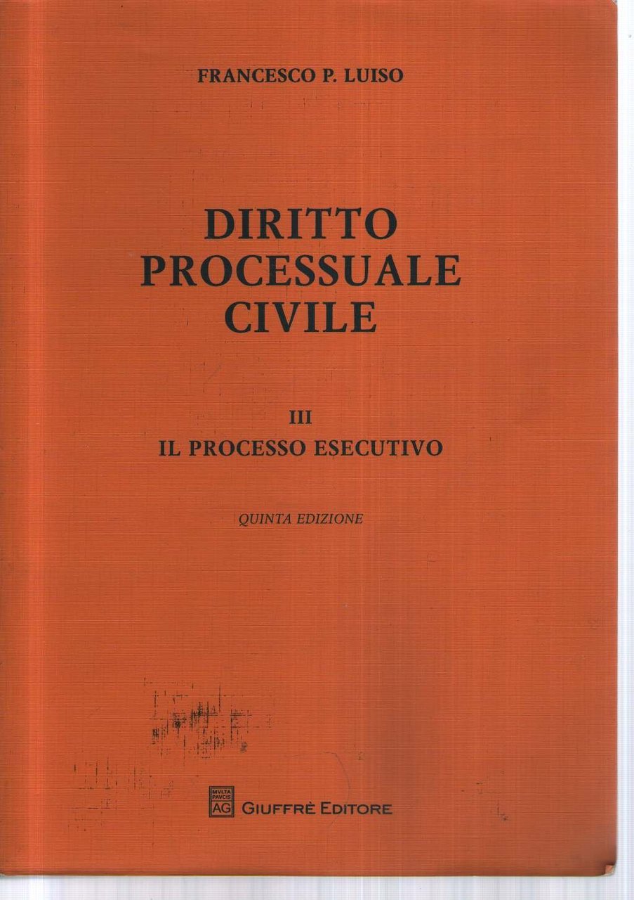 Diritto processuale civile. Il processo esecutivo (Vol. 3)