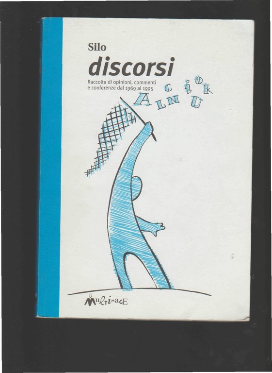 Discorsi. Raccolta di opinioni, commenti e conferenze dal 1969 al … | Immagine Gallery 2