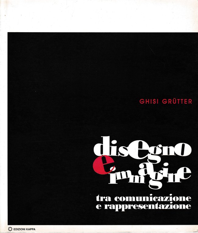 Disegno e immagine. Tra comunicazione e rappresentazione