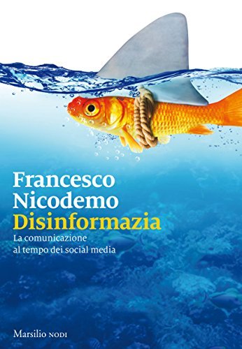 Disinformazia. La comunicazione al tempo dei social media