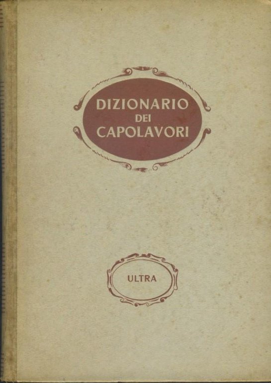 Dizionario dei capolavori della letteratura del teatro e delle arti