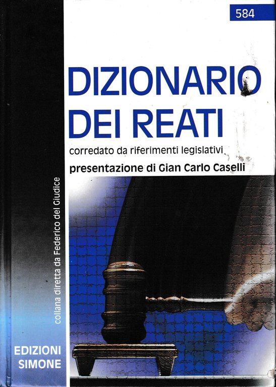 Dizionario dei reati corredato da riferimenti legislativi | Immagine Gallery 2