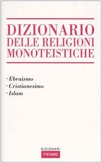 Dizionario delle religioni monoteistiche. Ebraismo, cristianesimo, Islam | Immagine principale