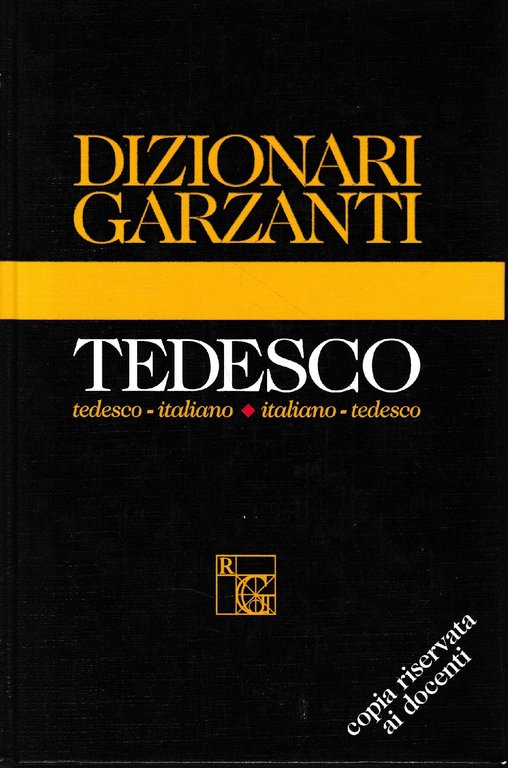 Dizionario Garzanti di tedesco. Tedesco-italiano, italiano-tedesco
