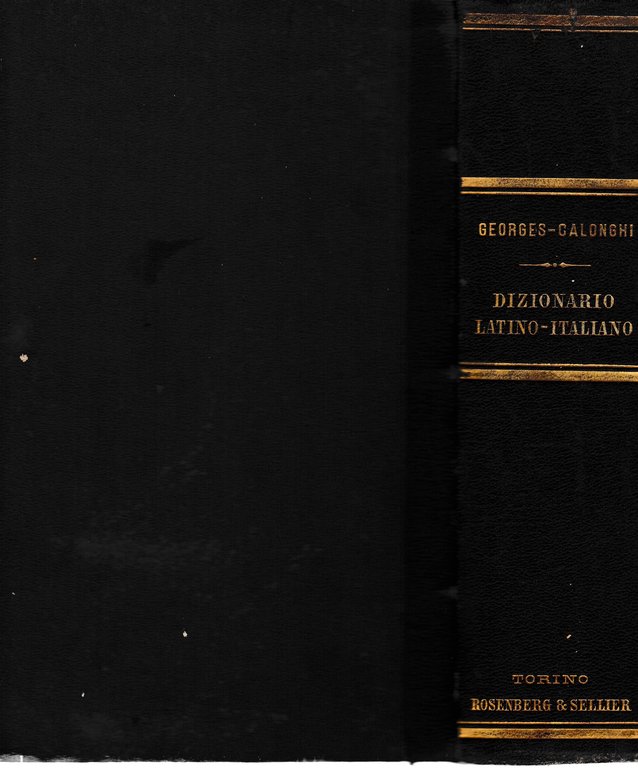 Dizionario Italiano - Latino secondo la sesta ed ultima edizione …
