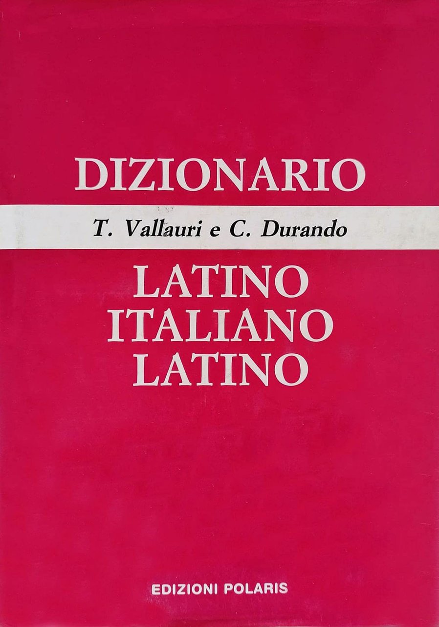 DIZIONARIO ITALIANO/LATINO/ITALIANO