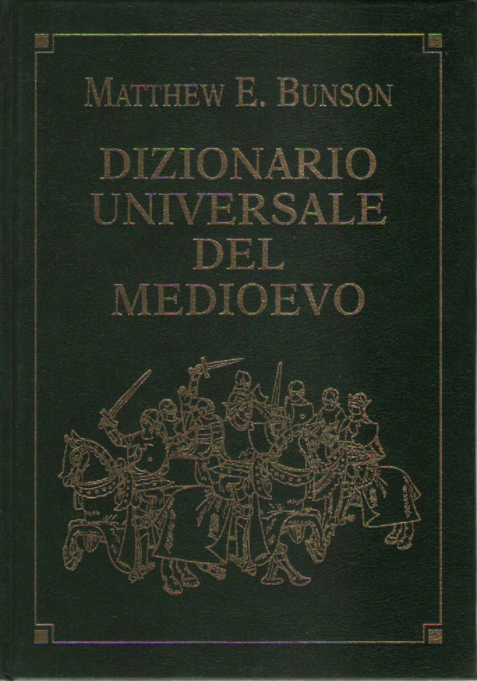 Dizionario universale del Medioevo.