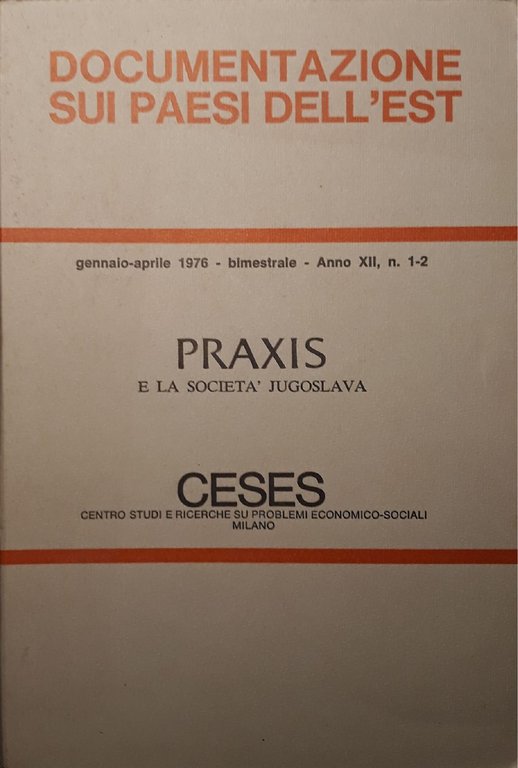 Documentazione sui paesi dell'est, Praxis e la società Jugoslavia (gennaio-aprile …