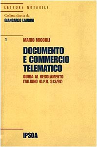 Documento e commercio telematico. Guida al regolamento italiano (D.P.R. 513/97)