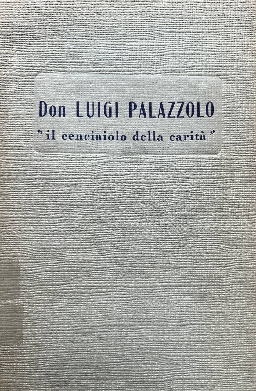 Don Luigi Palazzolo. Il cenciaiolo della carità | Immagine principale