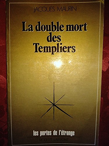 DOUBLE MORT DES TEMPLIERS