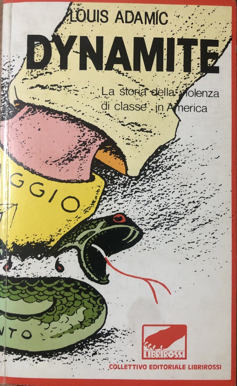 Dynamite. La storia della violenza di classe in America