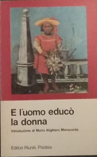 E l'uomo educò la donna