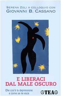 E liberaci dal male oscuro. Che cos'è la depressione e come se ne esce