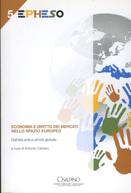 Economia e diritto dei mercati nello spazio europeo : dall'età …