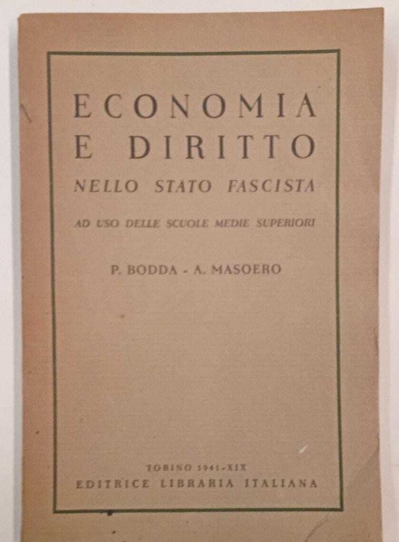 Economia e diritto nello stato fascista. Ad uso delle scuole medie.