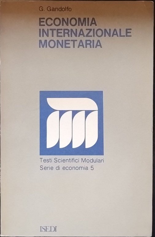 Economia internazionale monetaria. Serie di economia 5