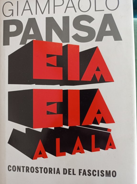 Eia eia alalà. Controstoria del fascismo | Immagine Gallery 2