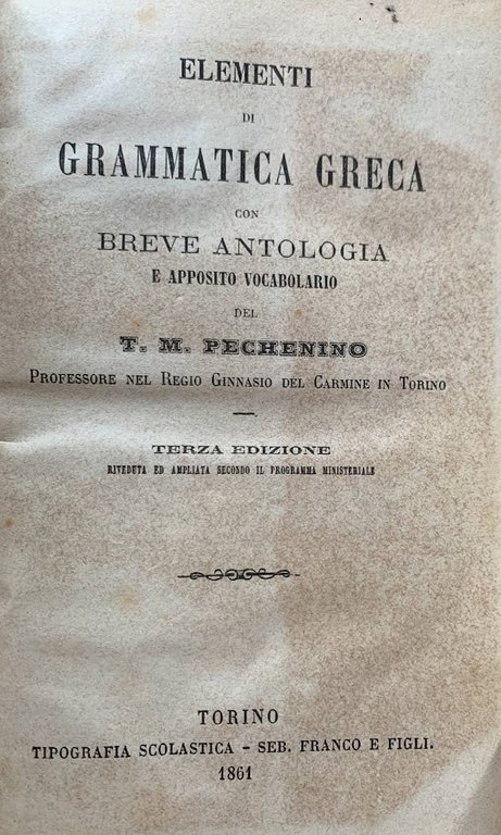 Elementi di grammatica greca con breve antologia e apposito vocabolario