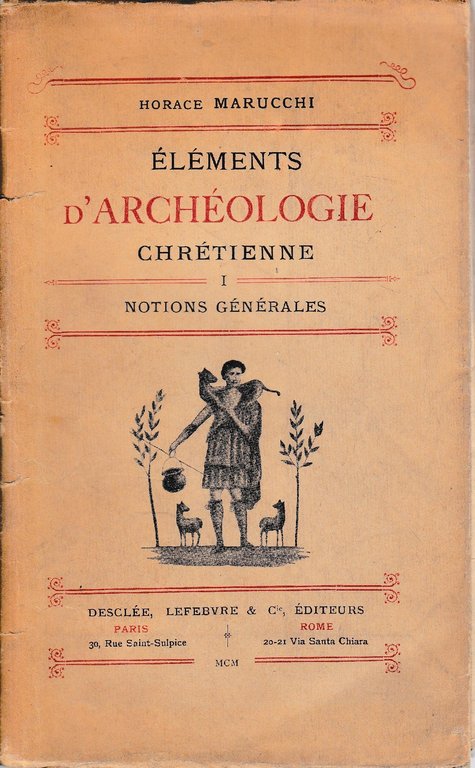 Eléments d'archéologie chrétienne, tome 1