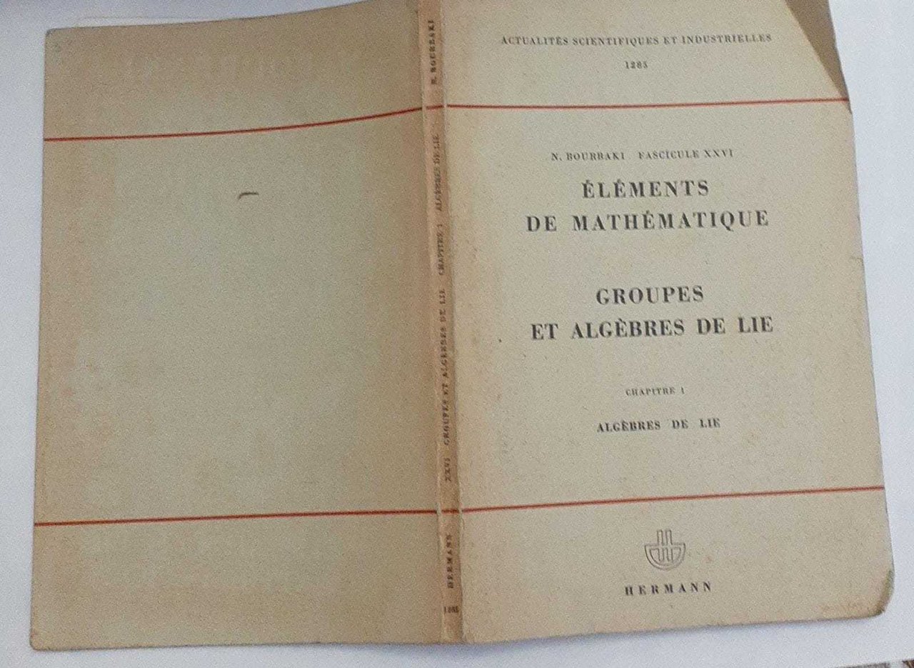 Elements de mathematique. Groupes et algebres de lie. Fascicule XXVI. …