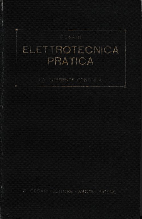 Elettrotecnica pratica. La corrente continua