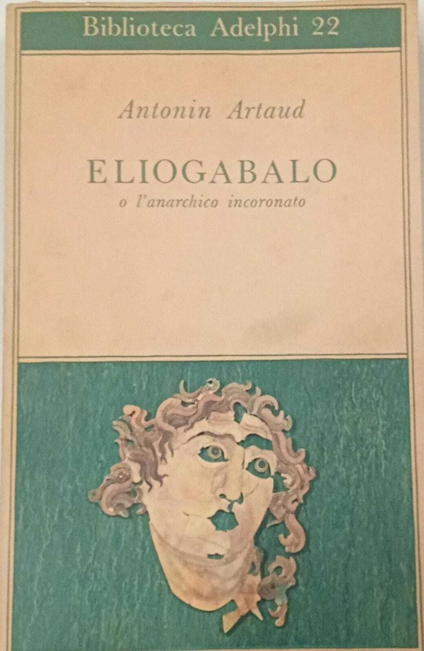 Eliogabalo o l'anarchico incoronato