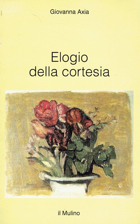 Elogio della cortesia. L'attenzione per gli altri come forma di intelligenza