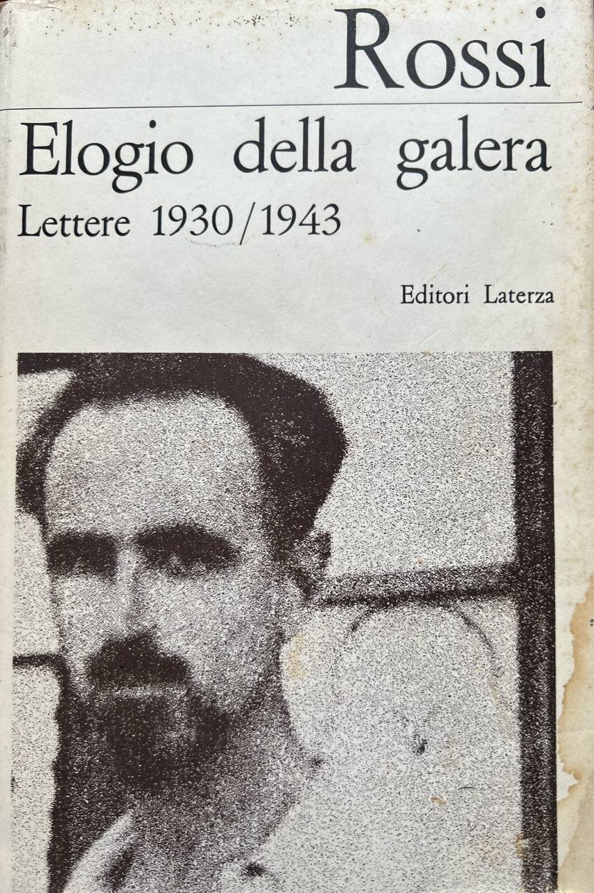 Elogio della galera. Lettere 1930 - 1943