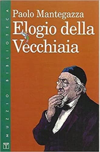 Elogio della vecchiaia.