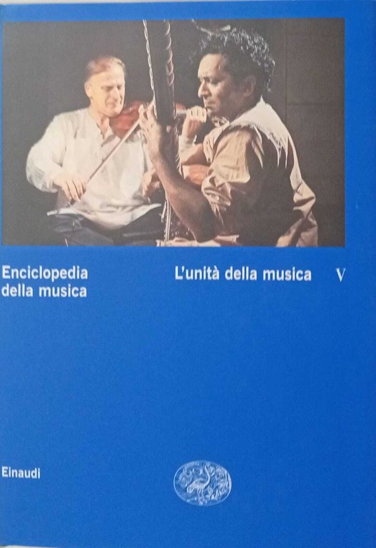 Enciclopedia della musica. L'unità della musica. Volume quinto.